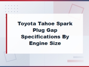 Best Spark Plugs for Toyota Tahoe by Engine Size